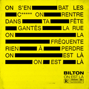 ดาวน์โหลดและฟังเพลง On est là (Explicit) พร้อมเนื้อเพลงจาก Bilton