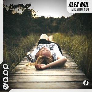 Listen to Missing You song with lyrics from Alex Nail