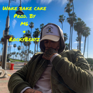 Album Wake Bake Cake (Explicit) from Taylor Ray