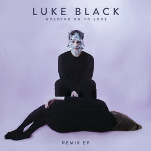 ดาวน์โหลดและฟังเพลง Holding On To Love (inje Remix) พร้อมเนื้อเพลงจาก Luke Black