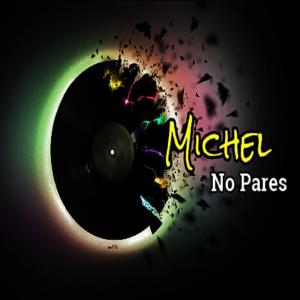 收聽Michel的No Pares歌詞歌曲