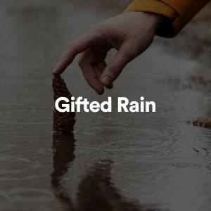 Gifted Rain