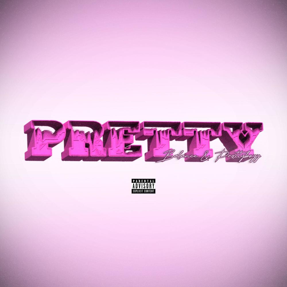 PRETTY (feat. Prxttyboyy) (Explicit)