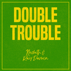 Nesbeth的專輯Double Trouble: Nesbeth and Ray Darwin