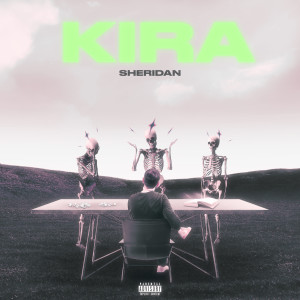 收听Sheridan的Kira (Explicit)歌词歌曲