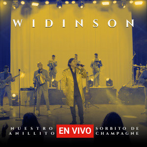 Album Nuestro Anillito ( Sorbito De Champagne ) [En Vivo] from Widinson