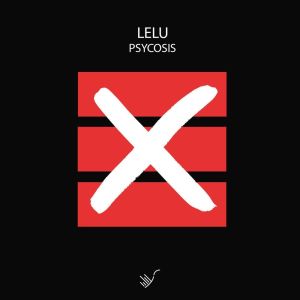 Dengarkan lagu Psycosis (Remix) nyanyian Lelu dengan lirik