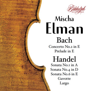 Mischa Elman的專輯J.S. Bach & Handel: Works