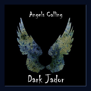 Listen to Angels Calling song with lyrics from Dark Jador