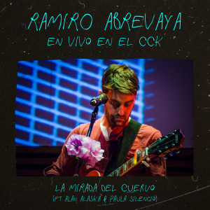 收聽Ramiro Abrevaya的La Mirada del Cuervo (En Vivo en el Cck)歌詞歌曲