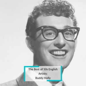 收聽Buddy Holly的Blue Days Black Nights歌詞歌曲