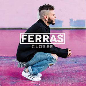 收聽Ferras Alquasi的Closer歌詞歌曲