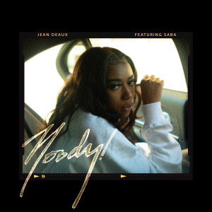 收聽Jean Deaux的Moody! (Explicit)歌詞歌曲