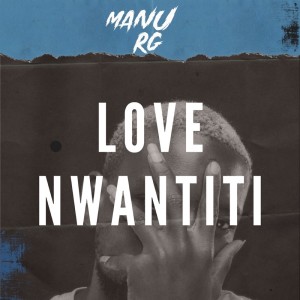 manu rg的專輯Love Nwantiti (Remix)