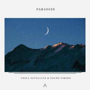 收聽Chill Satellite的Paradise歌詞歌曲