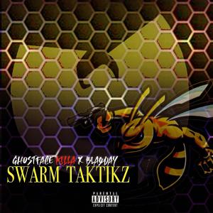 Swarm Taktiks (feat. GhostFace Killah) (Explicit)
