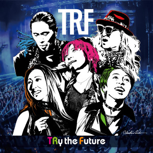 TRF的專輯TRy the Future