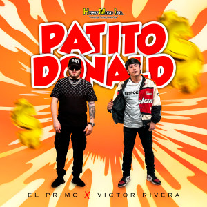收聽El Primo的Patito Donald (Explicit)歌詞歌曲
