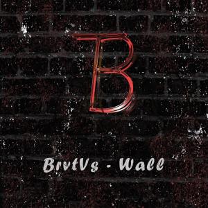 收聽BrvtVs的Wall歌詞歌曲
