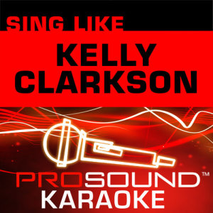 ดาวน์โหลดและฟังเพลง A Moment Like This (Karaoke Instrumental Track) [In the Style of Kelly Clarkson] พร้อมเนื้อเพลงจาก ProSound Karaoke Band