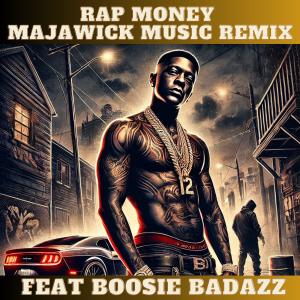 Album Rap Money (feat. Boosie Badazz) [Majawick Music Remix] from MaJaWick Music