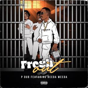 Dengarkan lagu Fresh Out (feat. Beeda Weeda) (Explicit) nyanyian P Dub dengan lirik