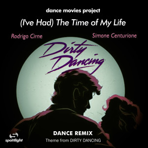 อัลบัม (I've Had) the Time of My Life ศิลปิน Dance Movies Project