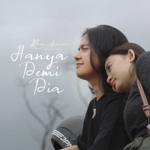 Listen to Hanya Demi Dia song with lyrics from Maulana Ardiansyah