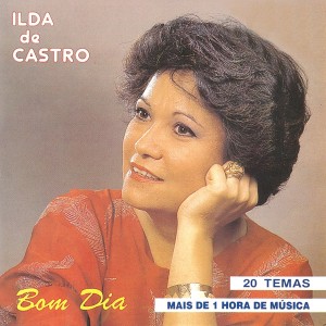 收聽Ilda de Castro的Bons Velhos Tempos歌詞歌曲
