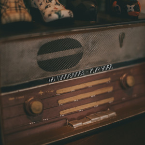 Album Play Hard from The Furnishings