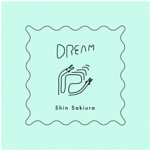 Dream dari Shin Sakiura