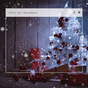 Christmas Hits 2023的專輯4 Peace: Chill for Holidays