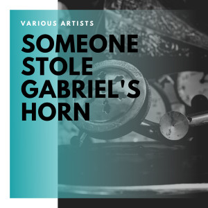 Album Someone Stole Gabriel's Horn from 