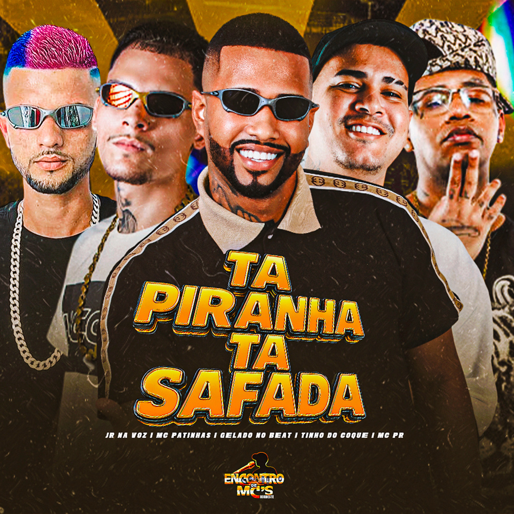 Ta Piranha, Ta Safada (Explicit)