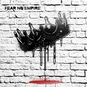 อัลบัม Fear No Empire (Explicit) ศิลปิน Fear No Empire