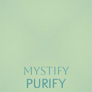 Various的专辑Mystify Purify