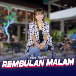 收听Esa Risty的Rembulan Malam歌词歌曲