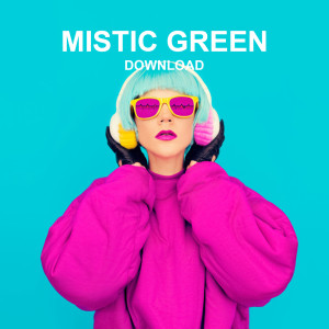 收听Mistic Green的Download歌词歌曲
