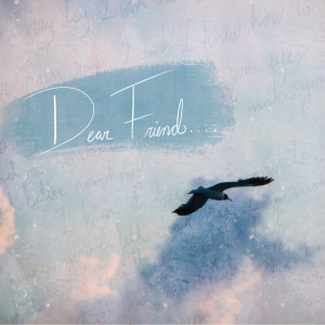 ดาวน์โหลดและฟังเพลง Dear Friend พร้อมเนื้อเพลงจาก Jen