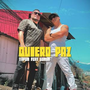 อัลบัม Quiero Paz (feat. Gonín) ศิลปิน Tapon