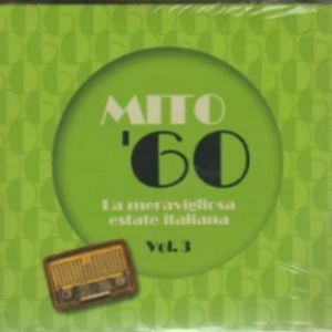 Various Artists的專輯MITO '60 la meravigliosa estate italiana Vol.3
