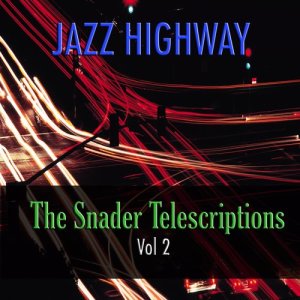 Red Nichols And His Five Pennies的專輯Jazz Highway: The Snader Telescriptions, Vol. 2