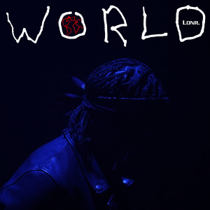 ดาวน์โหลดและฟังเพลง WORLD (Explicit) พร้อมเนื้อเพลงจาก Lonr.