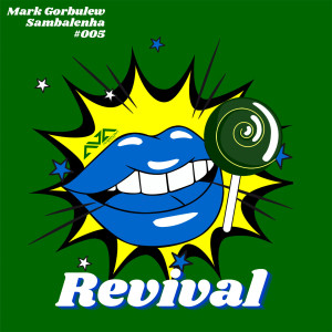 Listen to Sambalenha (Carioca Mix) song with lyrics from Mark Gorbulew