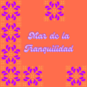 Album Mar de la Tranquilidad (Remastered 2022) from Melodi
