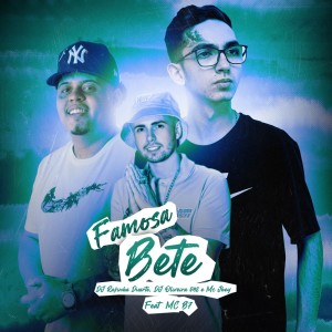 Album Famosa Bete (Explicit) oleh MC Jhey