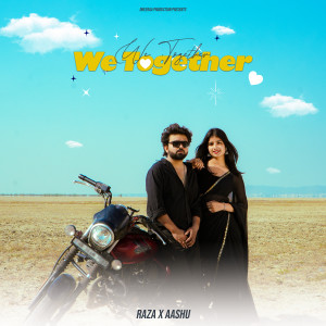 收聽Raza的We Together歌詞歌曲