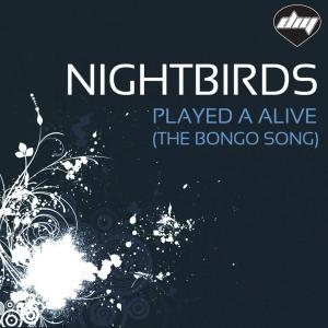 Listen to Played a Live (The Bongo Song) song with lyrics from Nightbirds