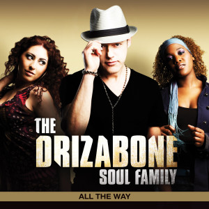 Drizabone Soul Family的專輯All The Way