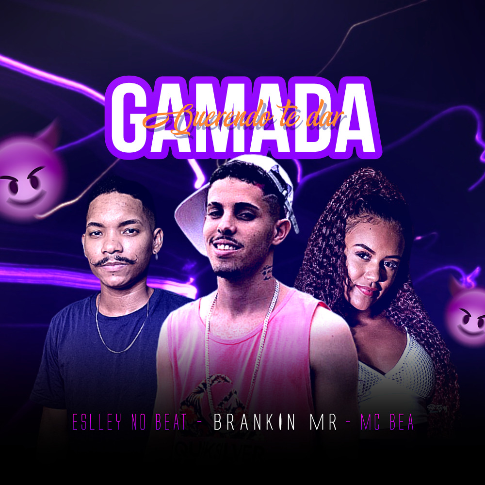 Gamada Querendo Te Dar (Explicit)